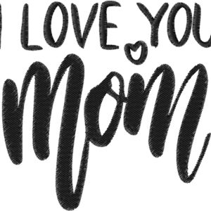 I Love You Mom Embroidery Design, 7 sizes, Machine Embroidery Design, I Love You Mom shapes Design, Instant