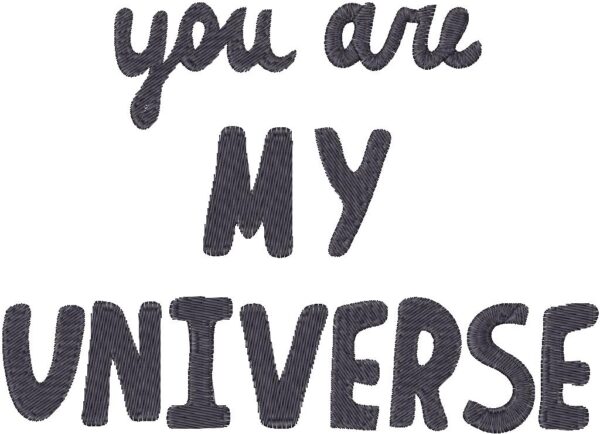 You Are My Universe Embroidery Design, 7 sizes, Machine Embroidery Design, You Are My Universe shapes Design, Instant